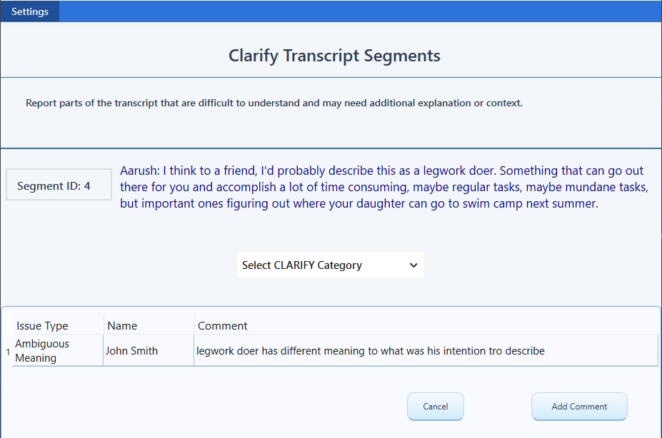 Clarifications provide additional understanding where the transcript alone may be insufficient.